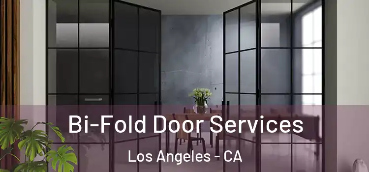 Bi-Fold Door Services Los Angeles - CA